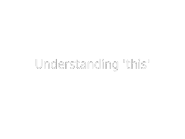 Understanding 'this'