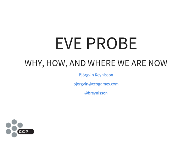 EVE Probe – Why, How, and Where We Are Now