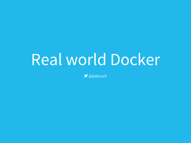 Real world Docker – Intro or nah? – Configuration management