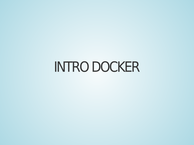 Intro Docker – Container Model – Self Contained Images