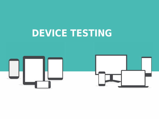 – DEVICE TESTING – EMULATORS