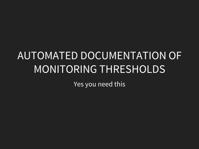 Automated Documentation of Monitoring Thresholds