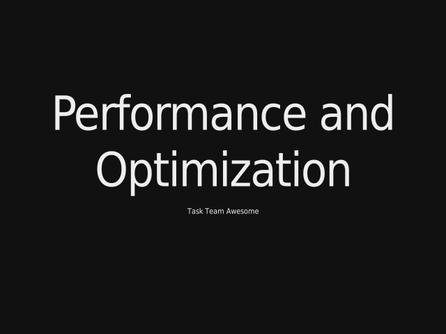 Performance and Optimization