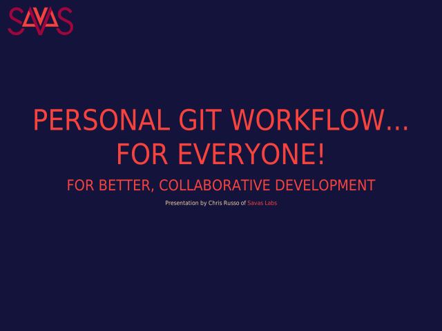 Personal git workflow... for everyone! – for better, collaborative development – What are we trying to accomplish?