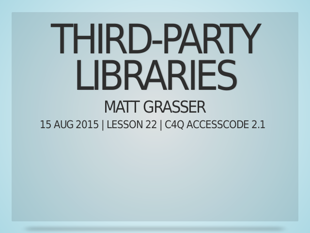 Third-Party Libraries – Matt Grasser