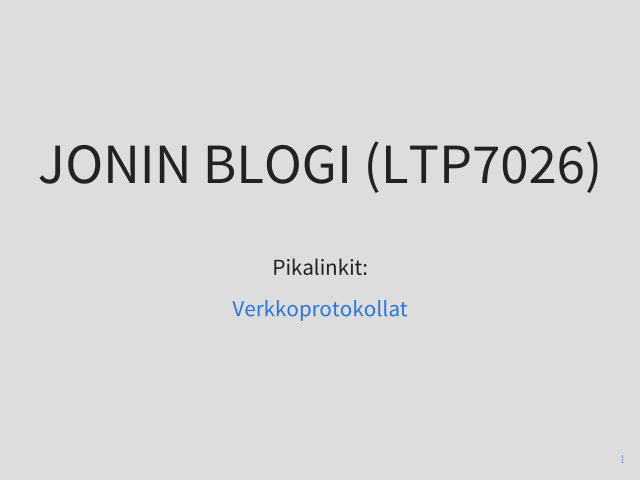 JONIN BLOGI (LTP7026) – Blogimerkintä 2 (27.8.2015) – Verkkoprotokollat