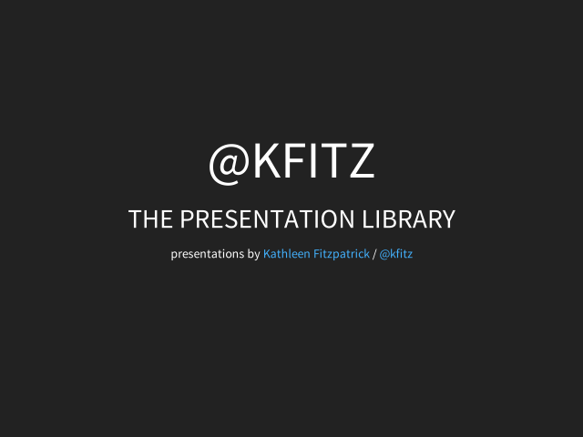 @kfitz – The Presentation Library