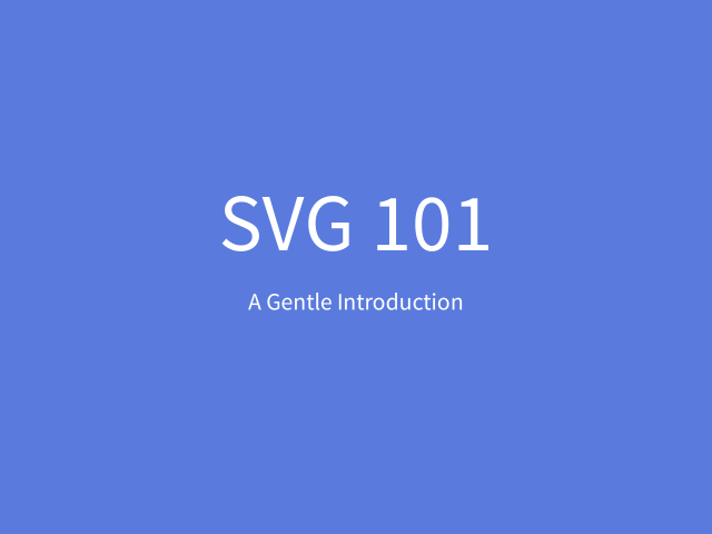 SVG 101 – Container with viewBox – Re-usable elements