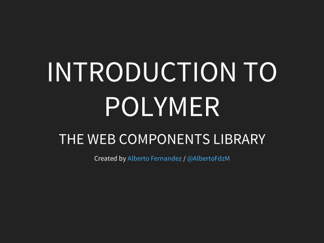 Introduction to Polymer – The web components library – Do you know web components?