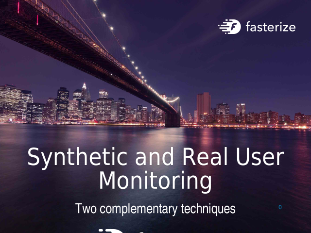 Synthetic and Real User Monitoring – Two complementary techniques