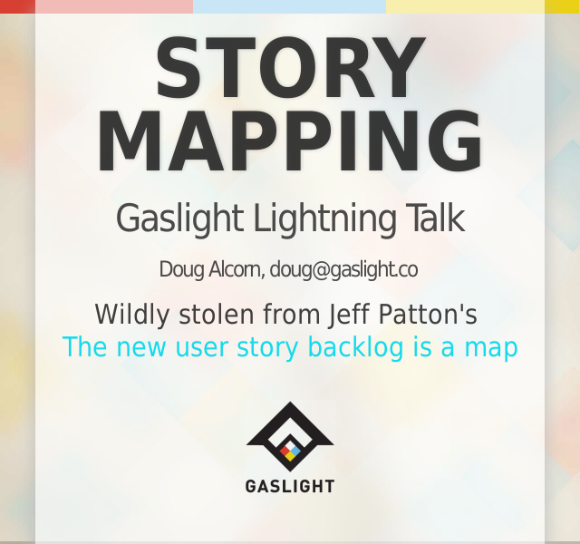 Story Mapping – Gaslight Lightning Talk  – The Map