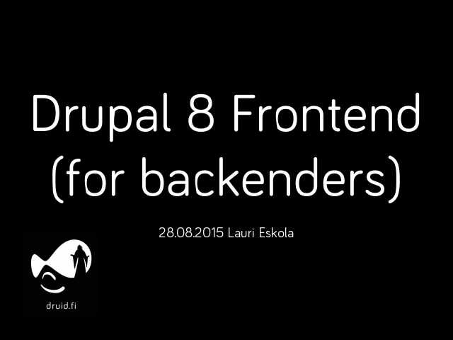 Drupal 8 Frontend (for backenders) – Lauri Eskola – Drupal 8 ships with simplified theme layer