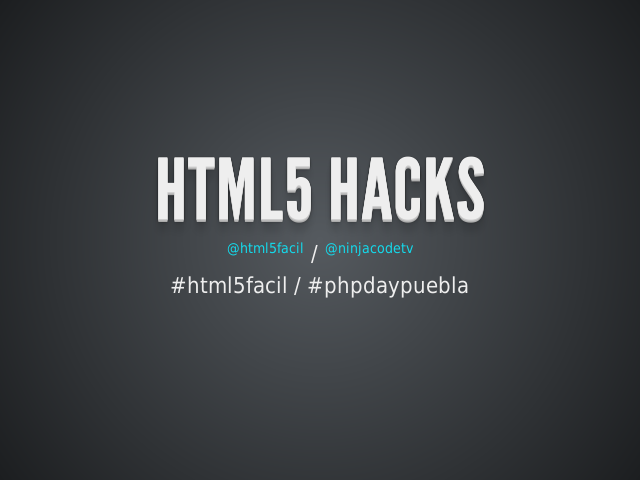 html5 hacks – ¡Hola! – Para Cualquier pregunta...