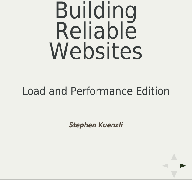 Building Reliable Websites – determine expected site load – validate site handles expected load