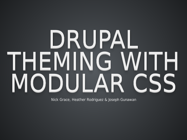 Drupal Theming with Modular CSS