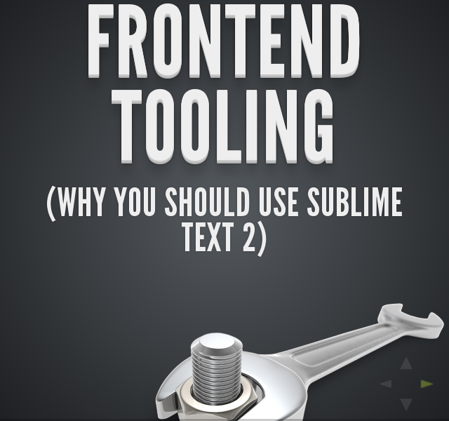 Frontend Tooling – (Why you should use Sublime Text 2) – Sublime Text 2