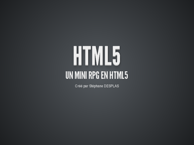 HTML5 – Un mini RPG en HTML5 – Présentation HTML5