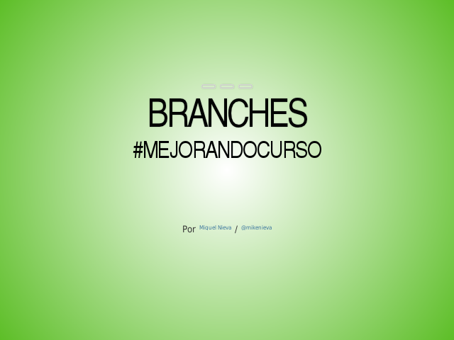 Branches – #mejorandocurso – Recomendaciones