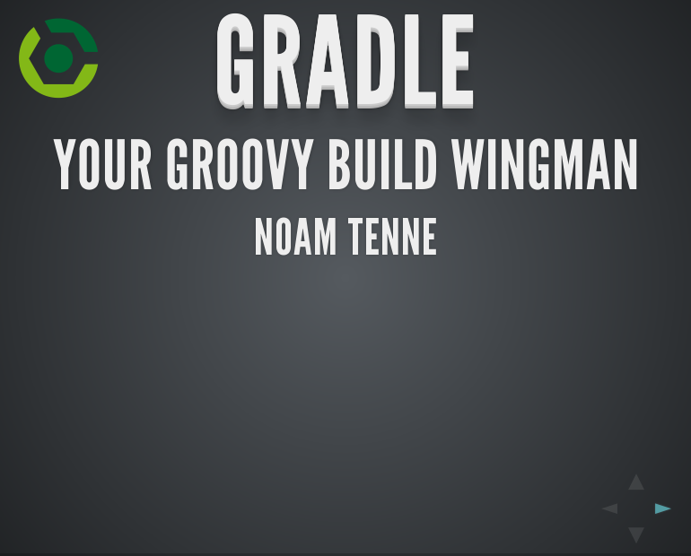 Gradle – Your Groovy build wingman – Noam Tenne