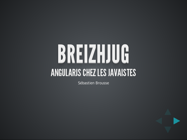 BreizhJUG – AngularJS chez les Javaistes