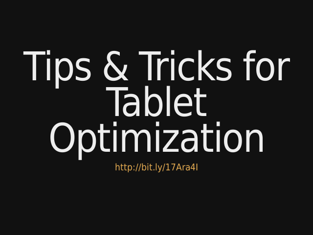 Tips & Tricks for Tablet Optimization – Market Research – Technical Tricks