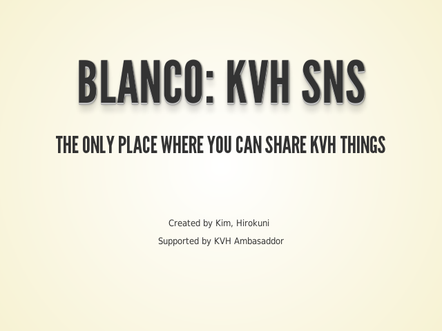 Blanco: KVH SNS – The only place where you can share KVH things – Rich publisher