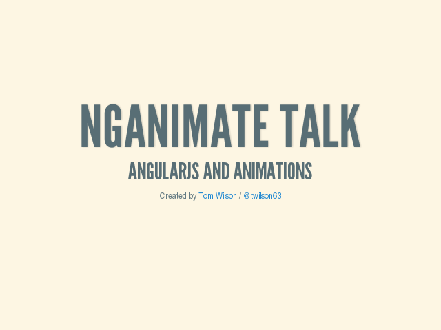 ngAnimate Talk – AngularJS and Animations – How to make animations in AngularJS