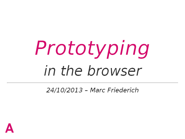 Prototyping – in the browser – Marc Friederich