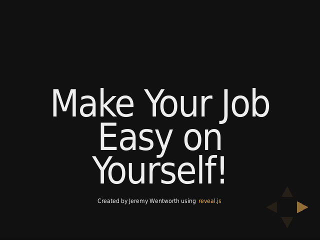 Make Your Job Easy on Yourself! – My Daily Workflow – First, try existing tools.