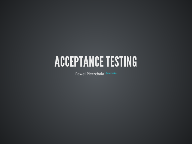 Acceptance Testing