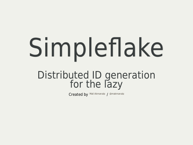Simpleflake – Distributed ID generationfor the lazy