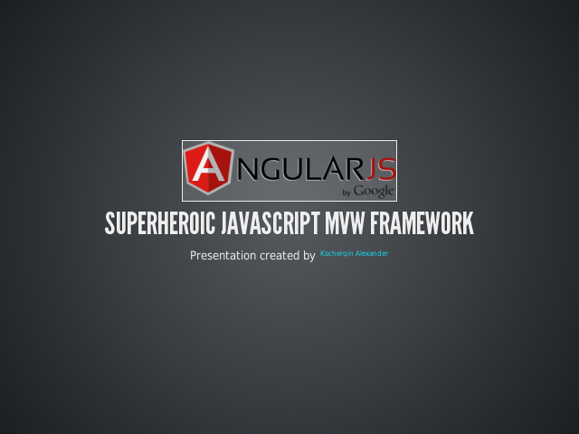 Superheroic JavaScript MVW Framework