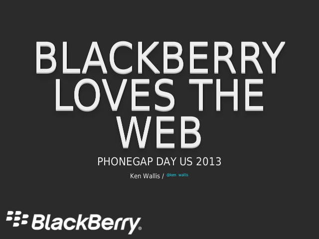 BlackBerry Loves the Web – The Platform