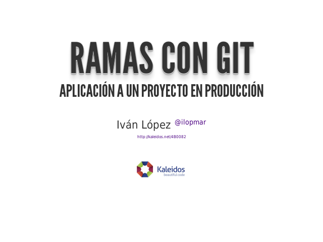 Ramas con GIT – Aplicación a un proyecto en producción – ¿Cómo lo hacemos?