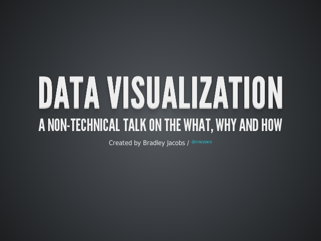 Data Visualization – A non-technical talk on the What, Why and How – What is a Data Visualization?