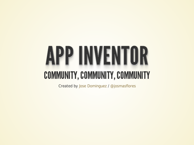 App Inventor – Community, Community, Community